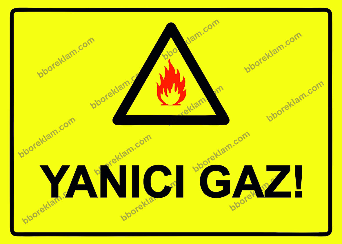Yanıcı Gaz! Uyarı Levhası