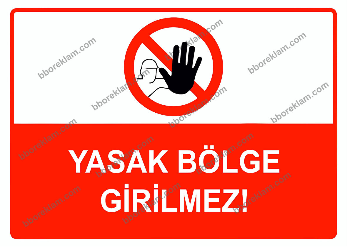 Yasak Bölge Girilmez Uyarı Levhası