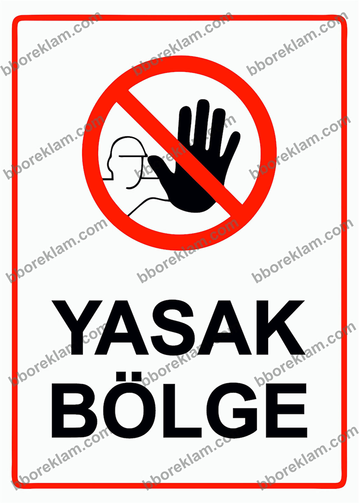 Yasak Bölge Uyarı Levhası