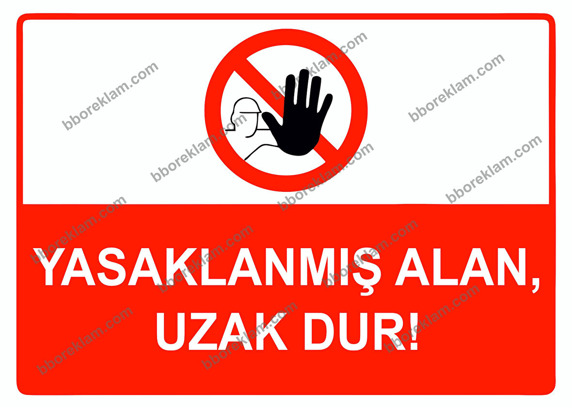 Yasaklanmış Alan, Uzak Dur Uyarı Levhası
