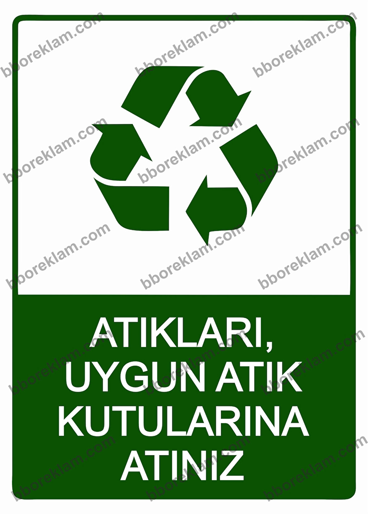 Atıkları, Uygun Atık Kutularına Atınız Uyarı Levhası