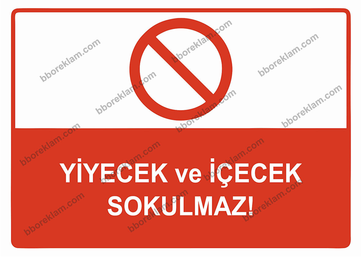 Yiyecek ve İçecek Sokulmaz Uyarı Levhası