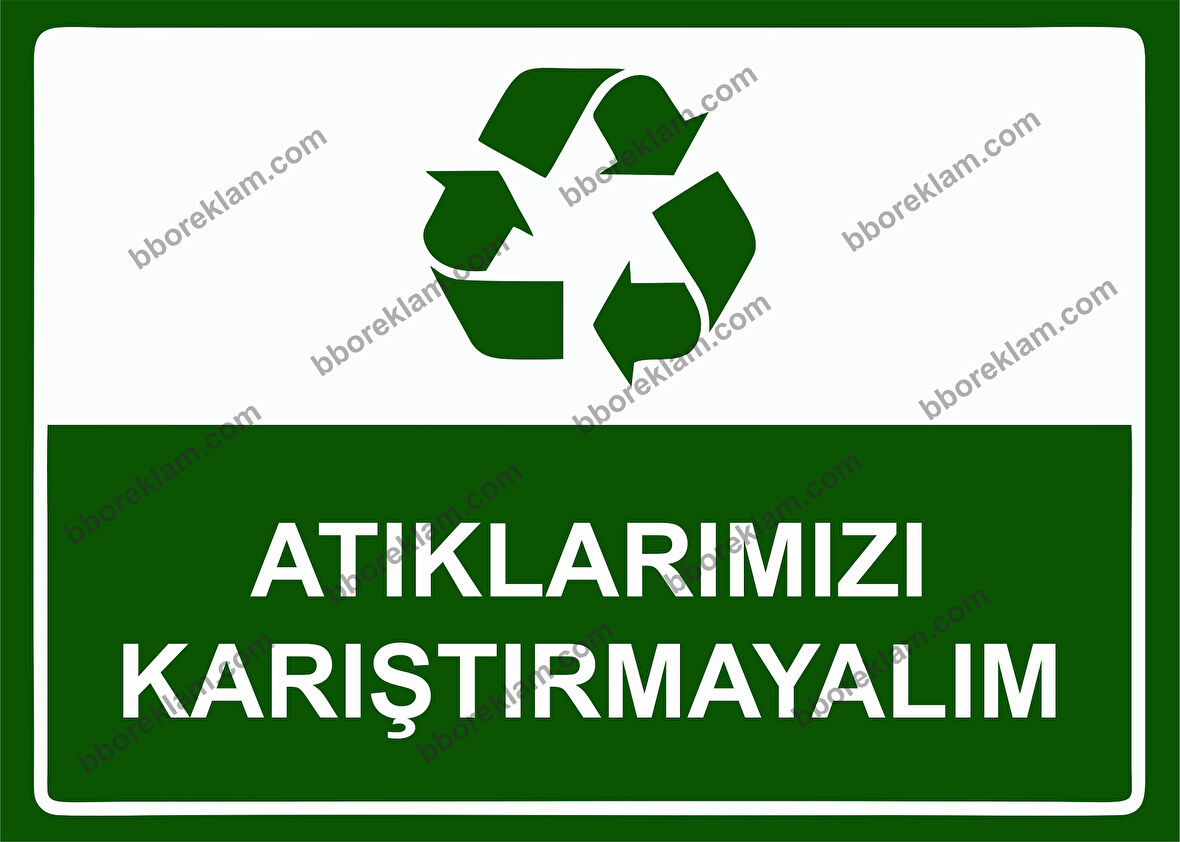 Atıklarımızı Karıştırmayalım Uyarı Levhası
