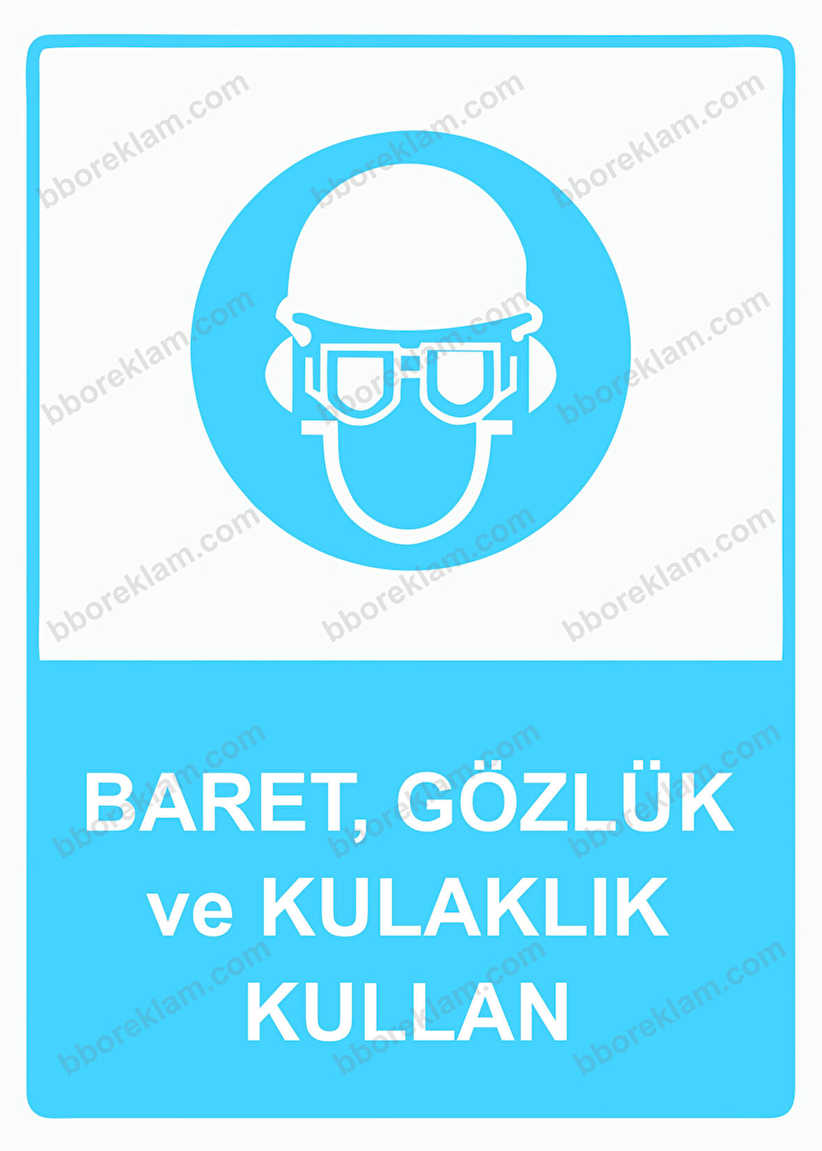 Baret, Gözlük ve Kulaklık Kullan Uyarı Levhası