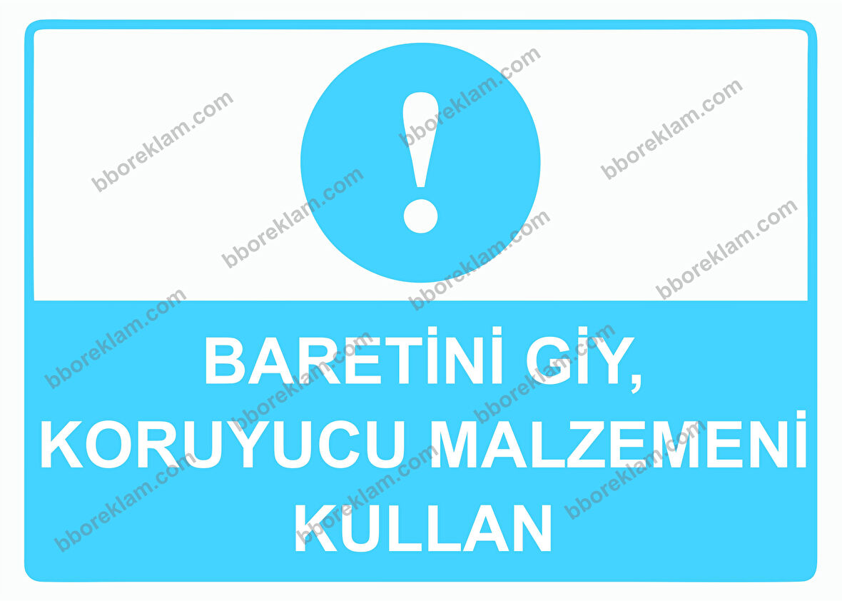 Baretini Giy, Koruyucu Malzemeni Kullan Uyarı Levhası