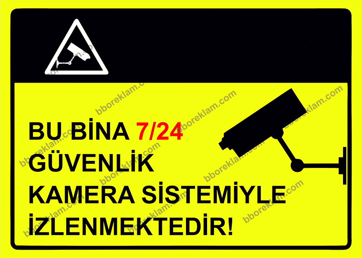 Bu Bina 7/24 Güvenlik Kamera Sistemiyle İzlenmektedir Uyarı Levhası