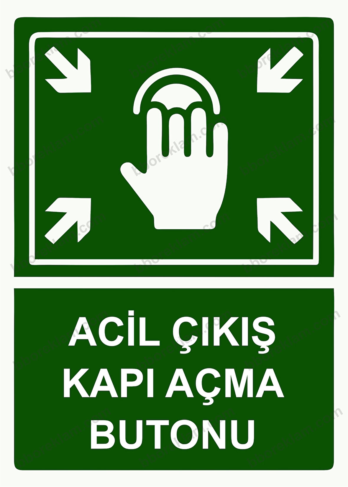 Acil Çıkış Kapı Açma Butonu Uyarı Levhası