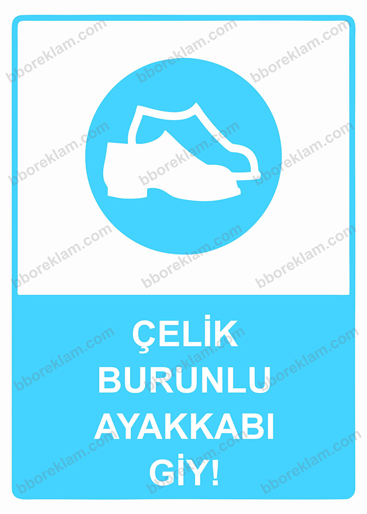 Çelik Burunlu Ayakkabı Giy! Uyarı Levhası