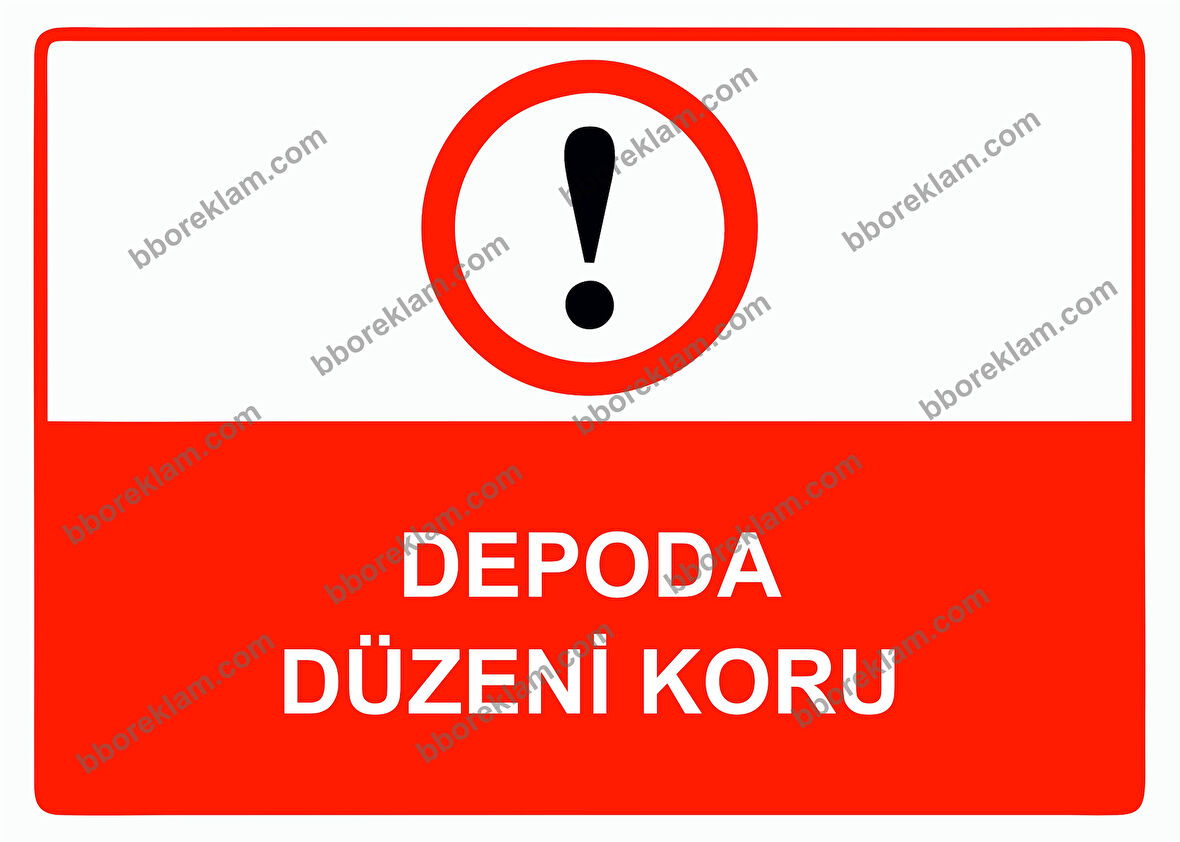 Depoda Düzeni Koru Uyarı Levhası