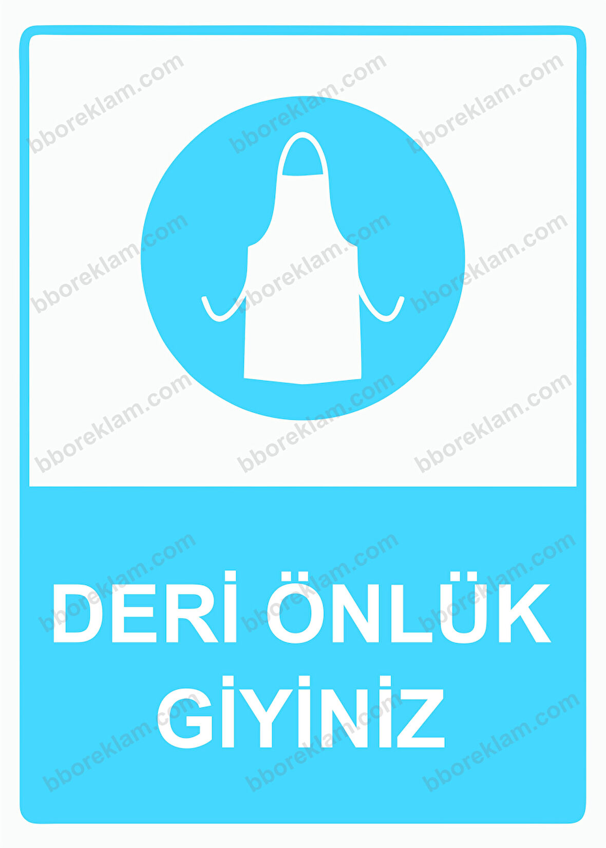 Deri Önlük Giyiniz Uyarı Levhası