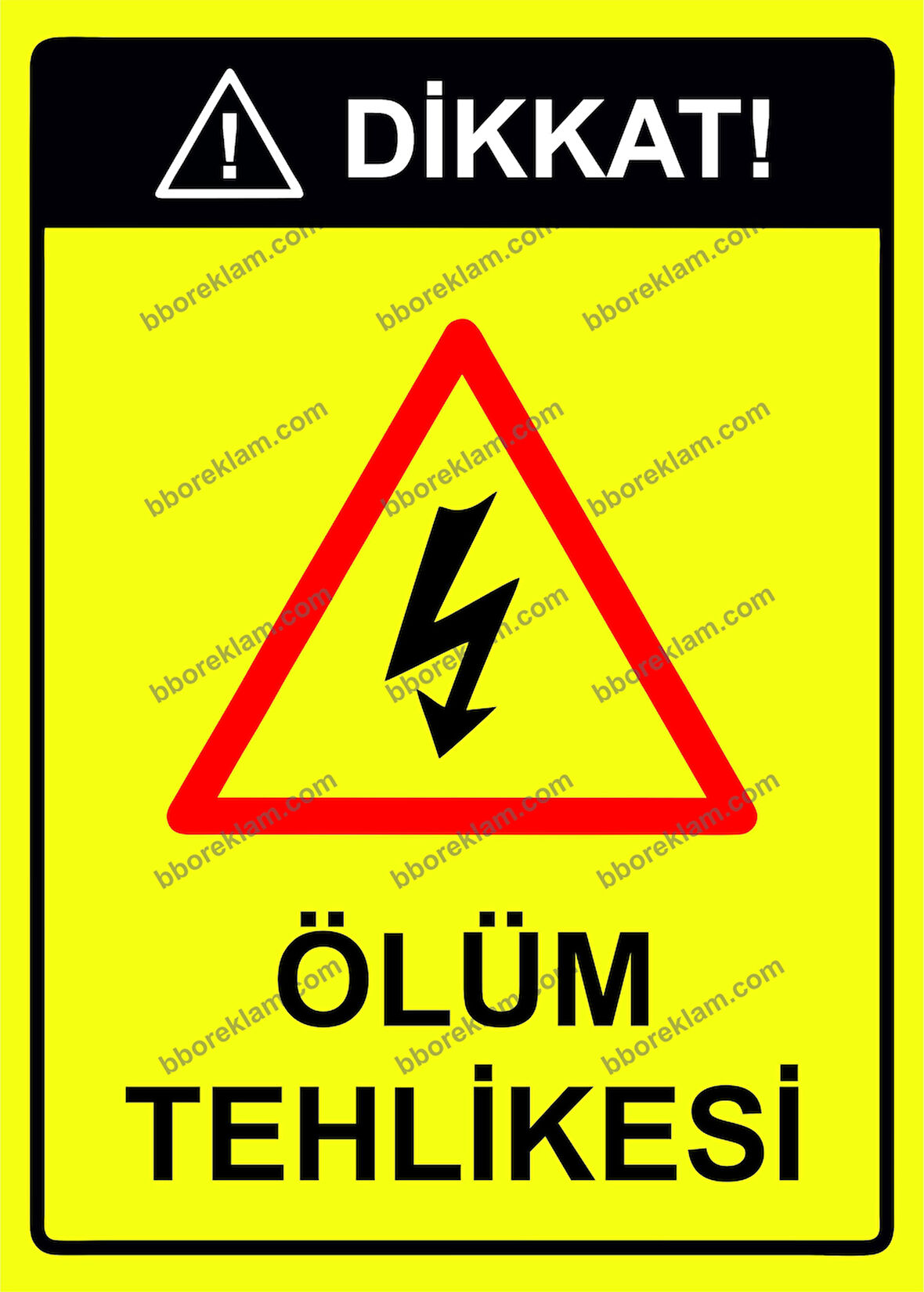 Dikkat  Ölüm Tehlikesi Uyarı Levhası