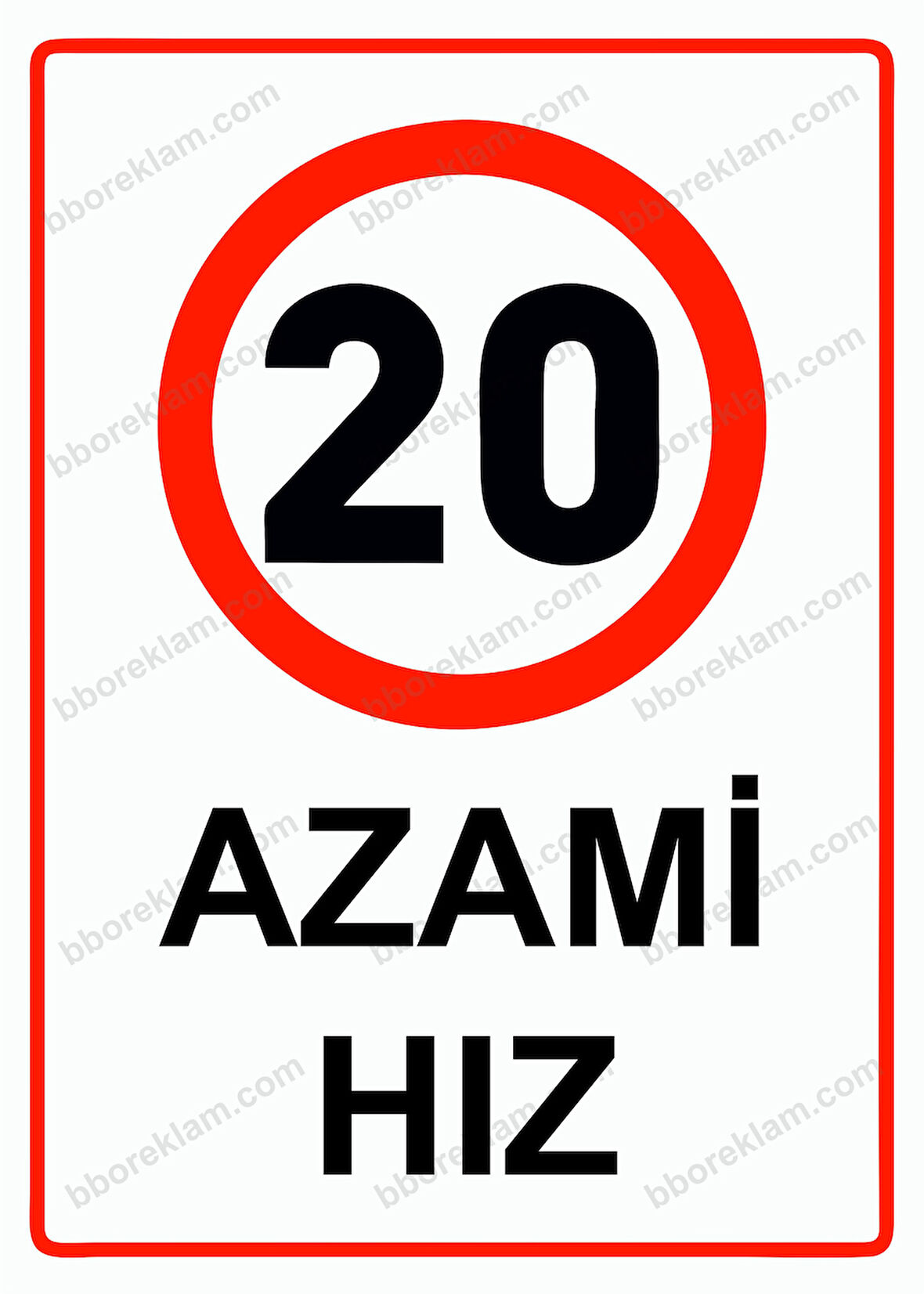 20 Azami Hız Uyarı Levhası