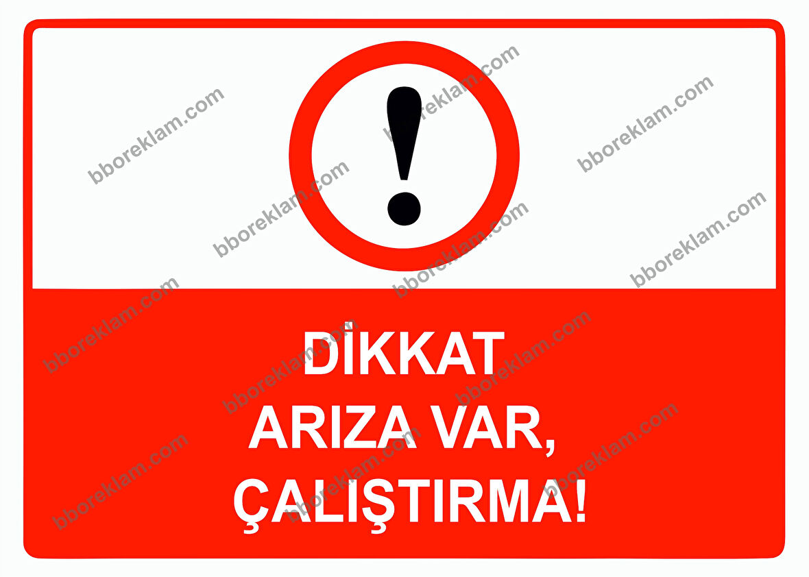 Dikkat Arıza Var, Çalıştırma Uyarı Levhası