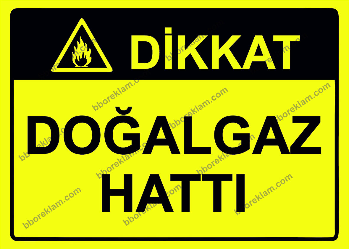 Dikkat Doğalgaz Hattı Uyarı Levhası