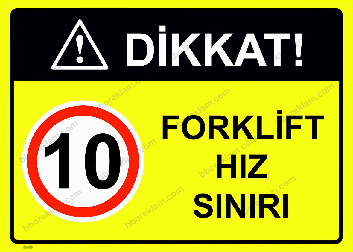Dikkat! 10 Forklift Hız Sınırı Uyarı Levhası