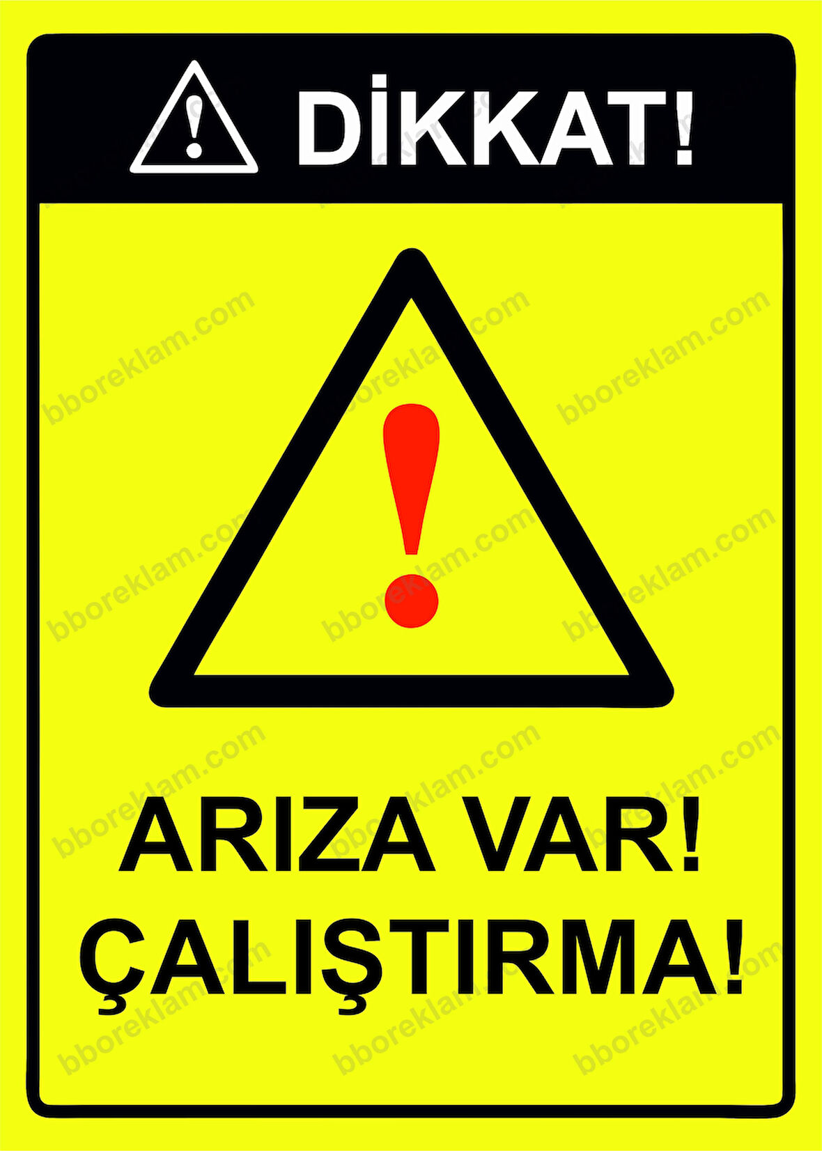 Dikkat! Arıza Var! Çalıştırma! Uyarı Levhası