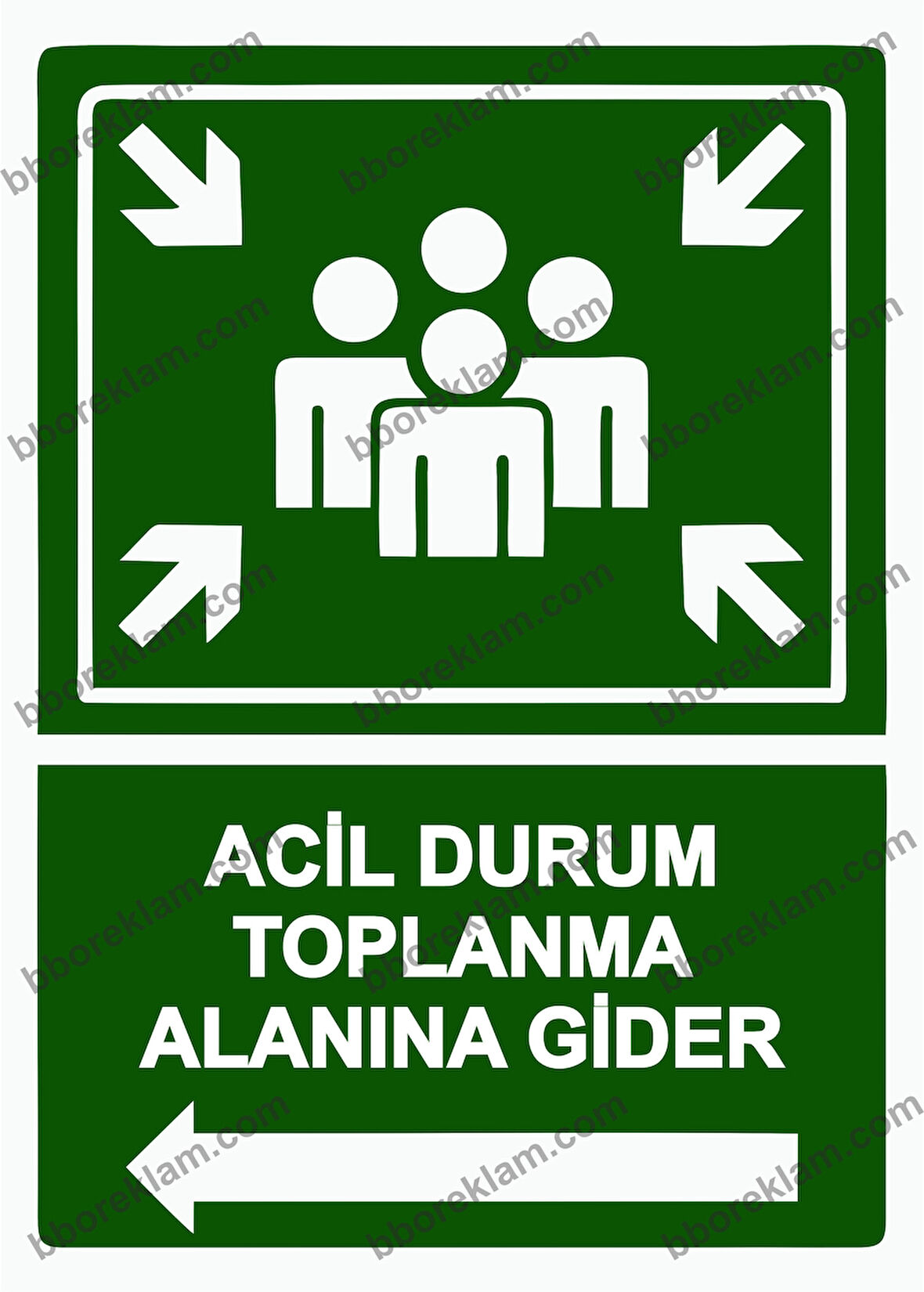 Acil Durum Toplanma Alanına Gider Uyarı Levhası