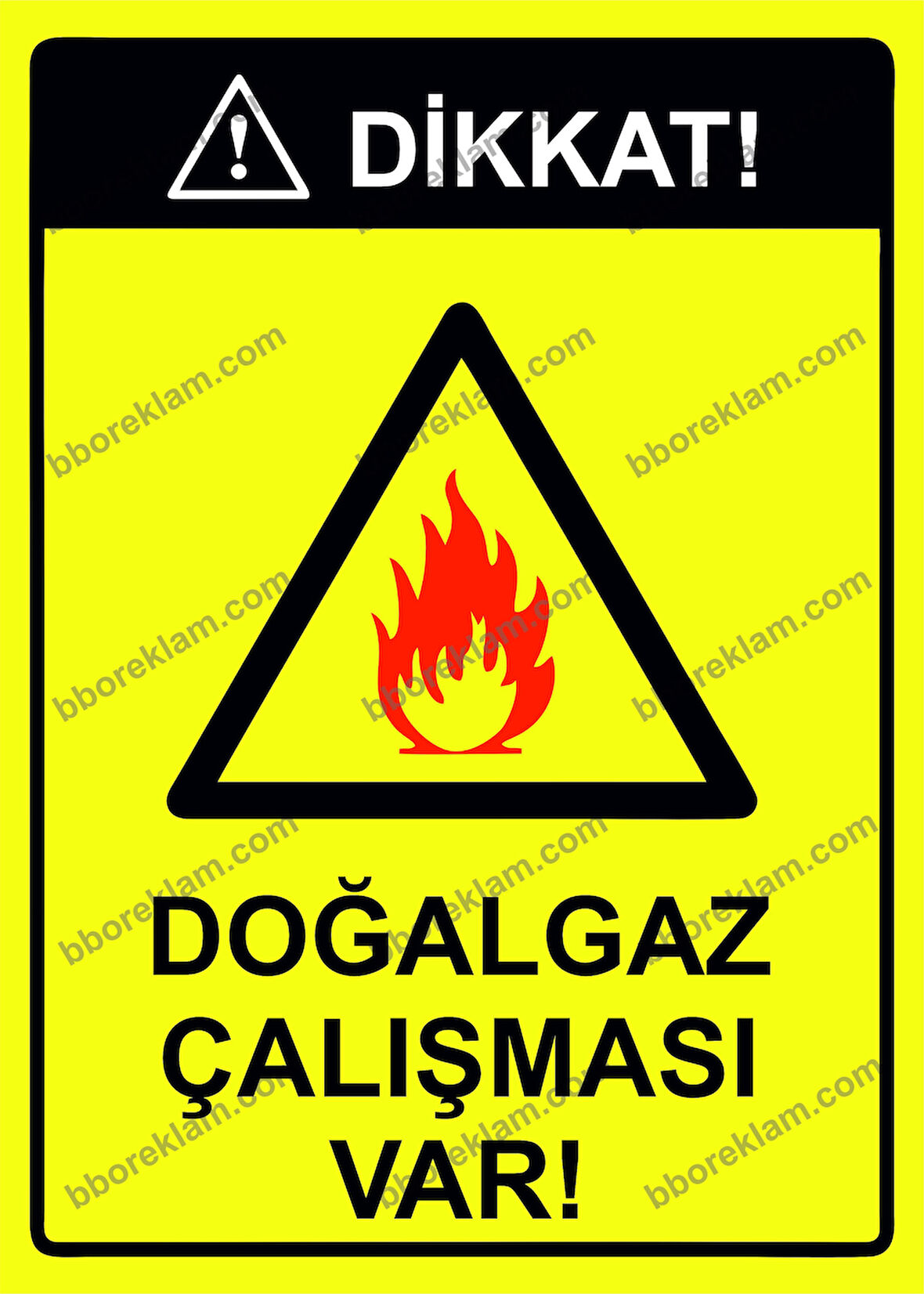 Dikkat! Doğalgaz Çalışması Var! Uyarı Levhası