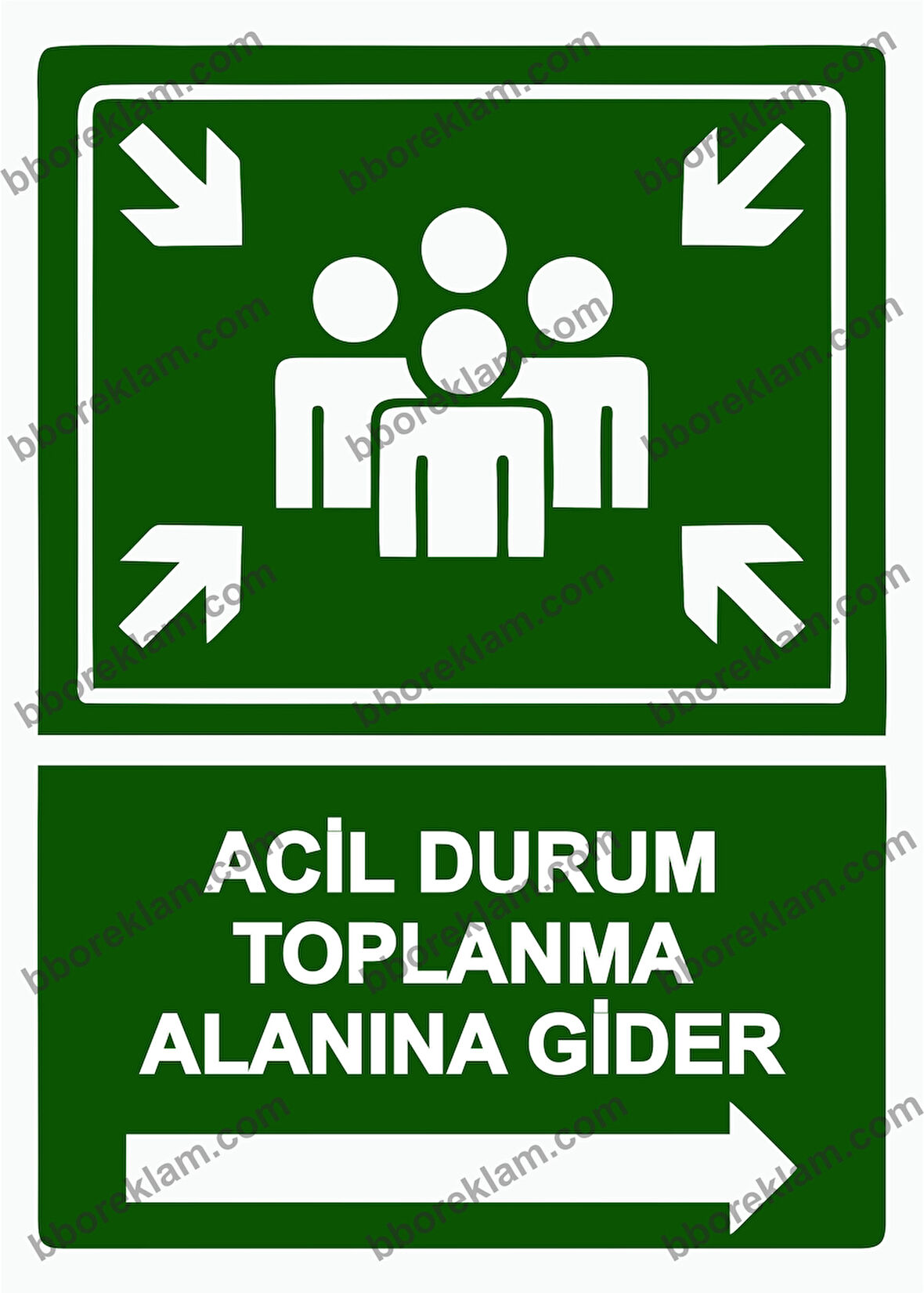 Acil Durum Toplanma Alanına Gider Uyarı Levhası