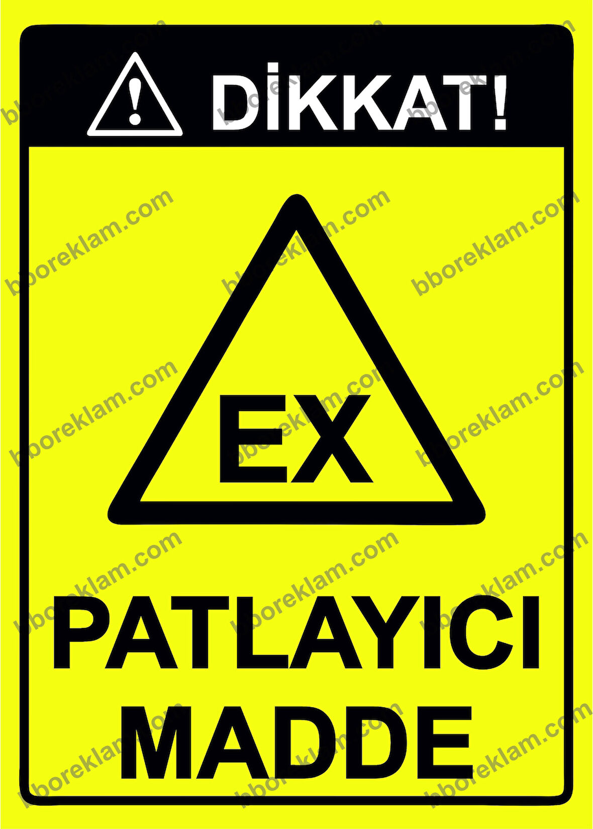 Dikkat! EX Patlayıcı Madde Uyarı Levhası