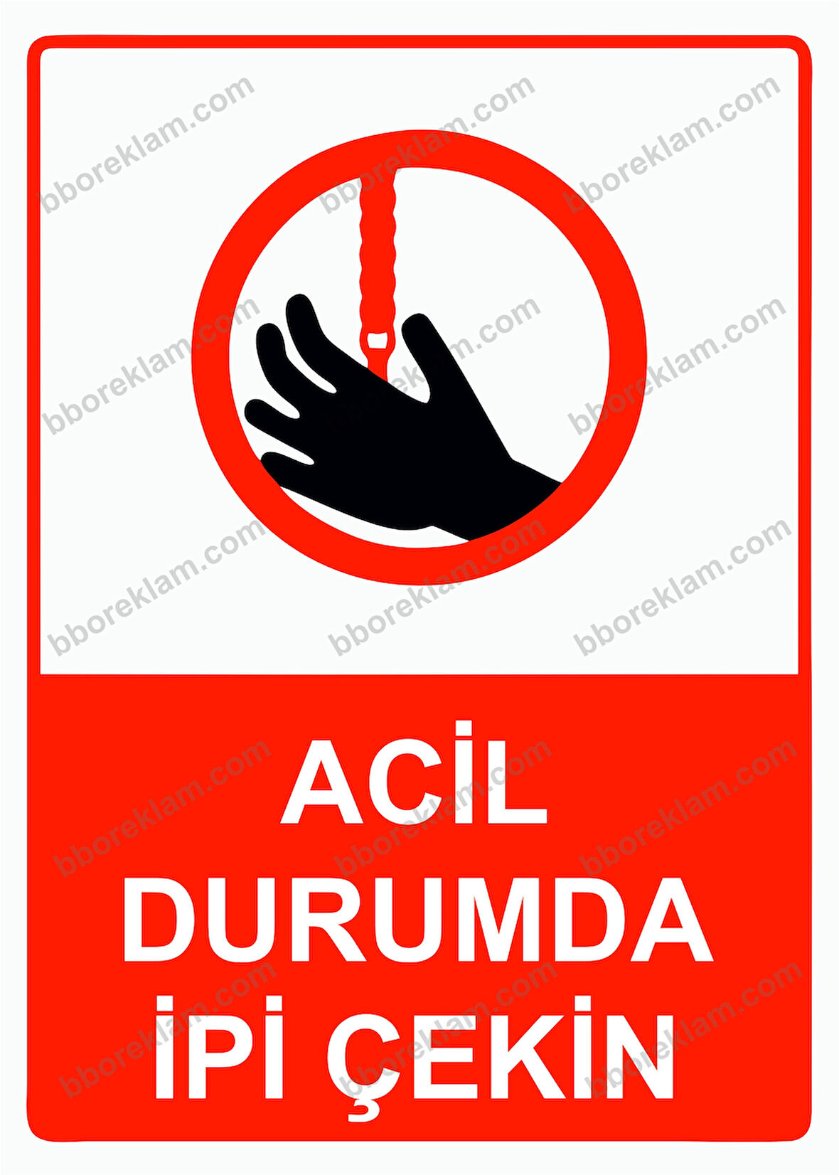 Acil Durumda İpi Çekin Uyarı Levhası