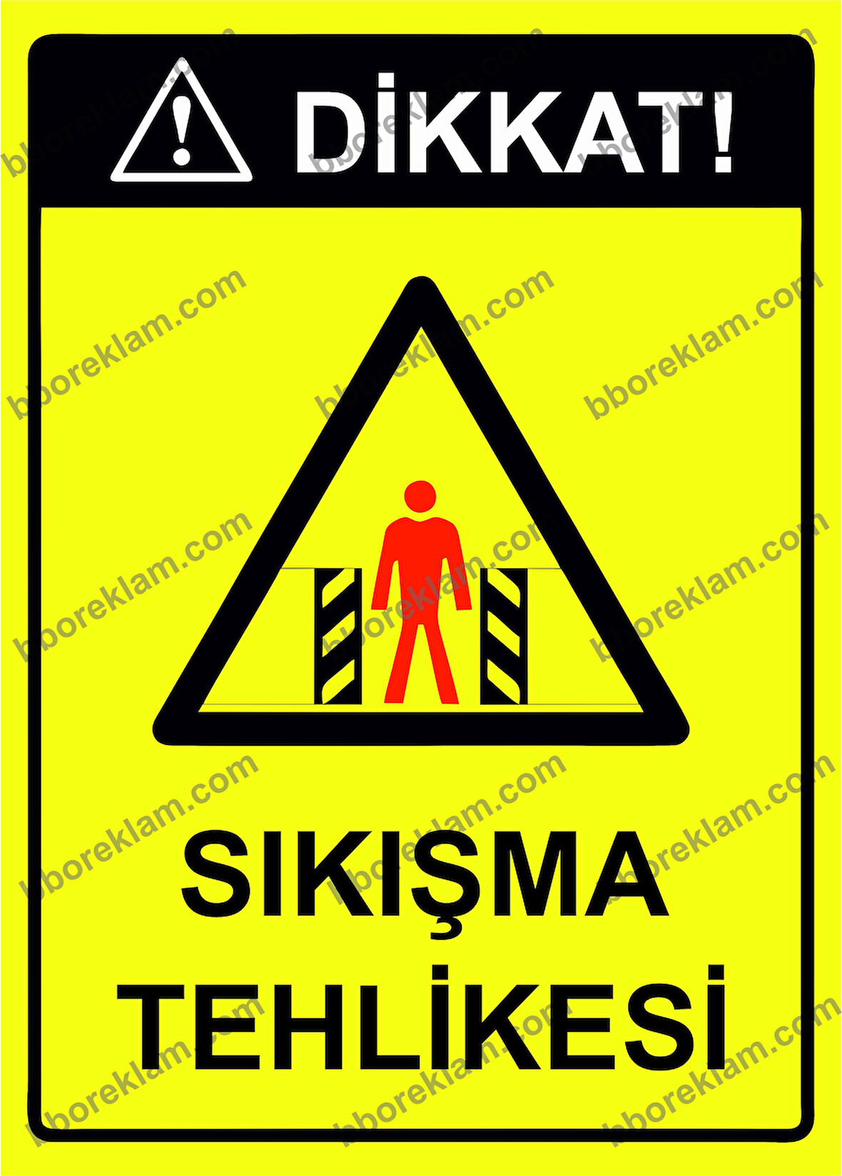 Dikkat! Sıkışma Tehlikesi Uyarı Levhası