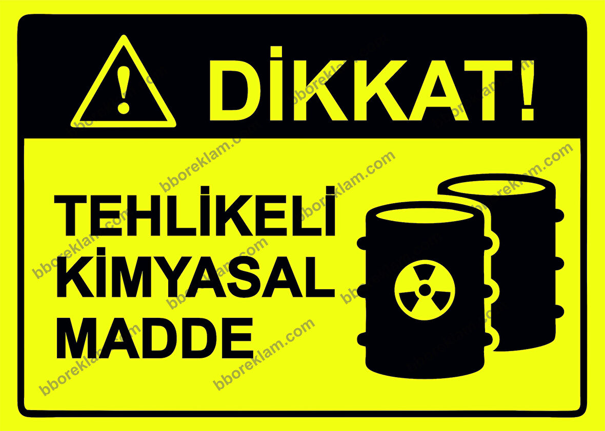 Dikkat! Tehlikeli Kimyasal Madde Uyarı Levhası