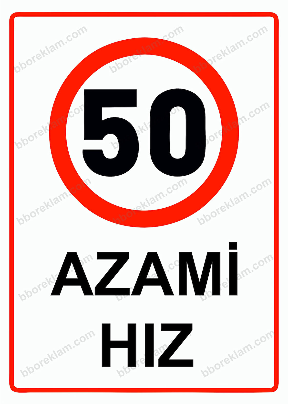 50 Azami Hız Uyarı Levhası