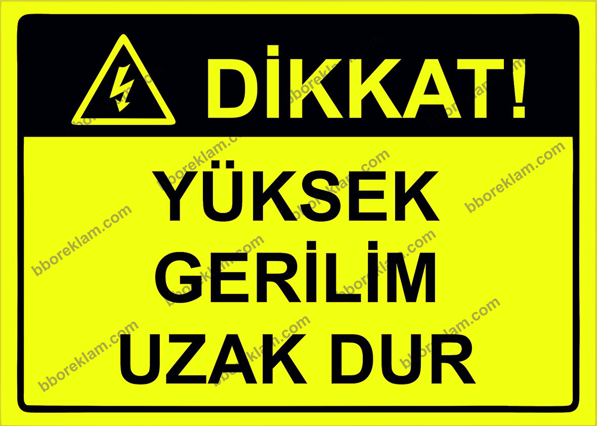 Dikkat! Yüksek Gerilim Uzak Dur Uyarı Levhası