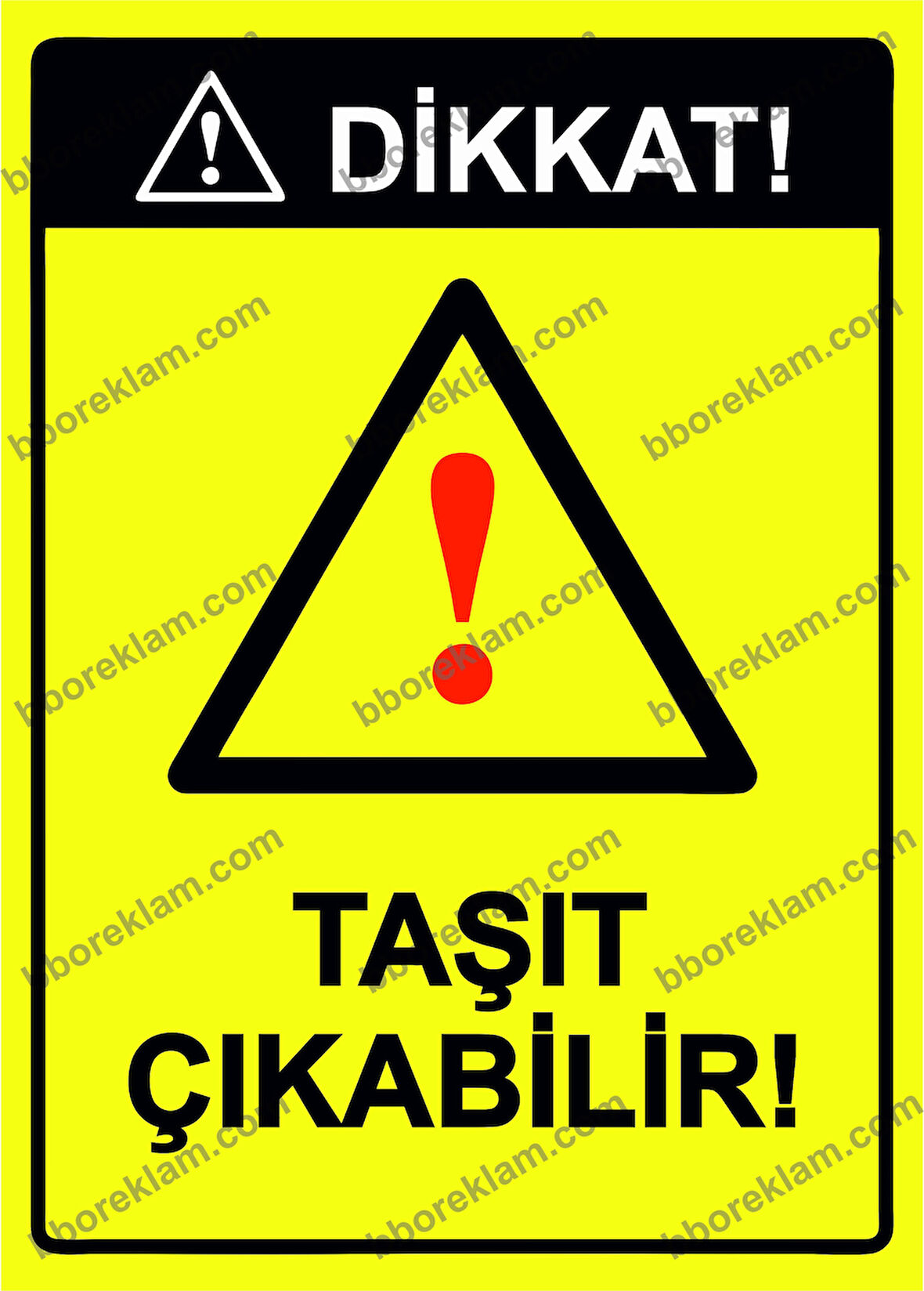 Dikkat!Taşıt Çıkabilir! Uyarı Levhası