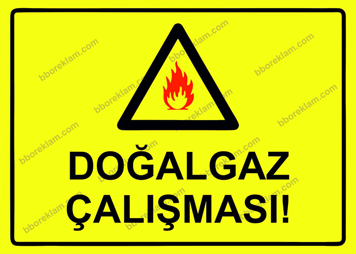 Doğalgaz Çalışması! Uyarı Levhası