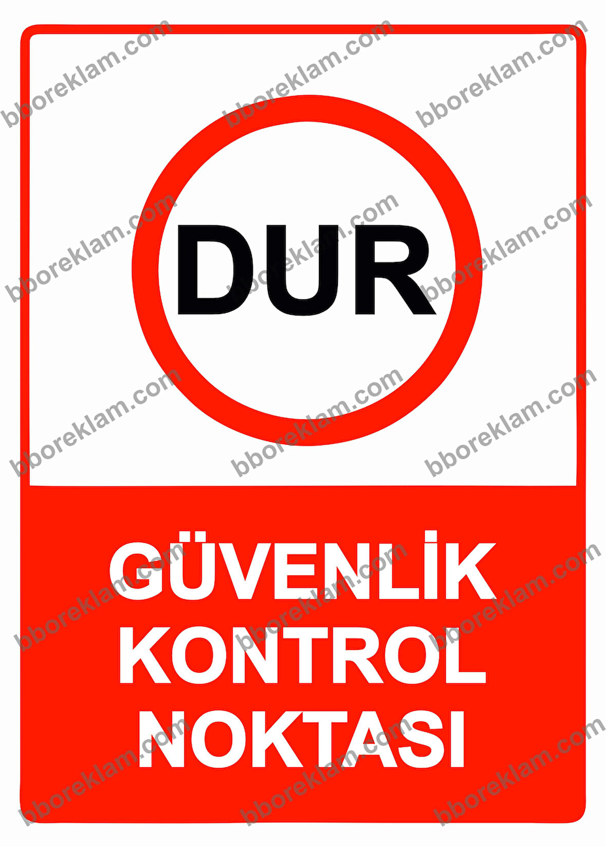 Dur Güvenlik Kontrol Noktası Uyarı Levhası