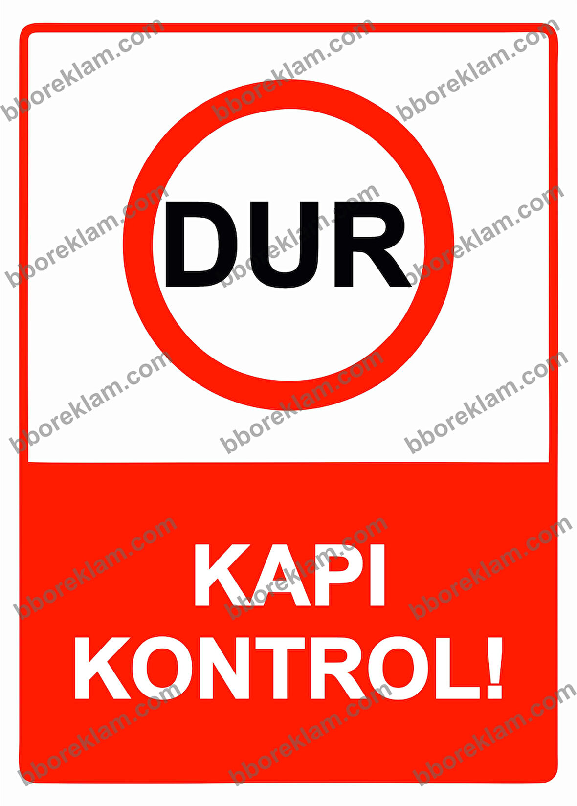 Dur Kapı Kontrol! Uyarı Levhası