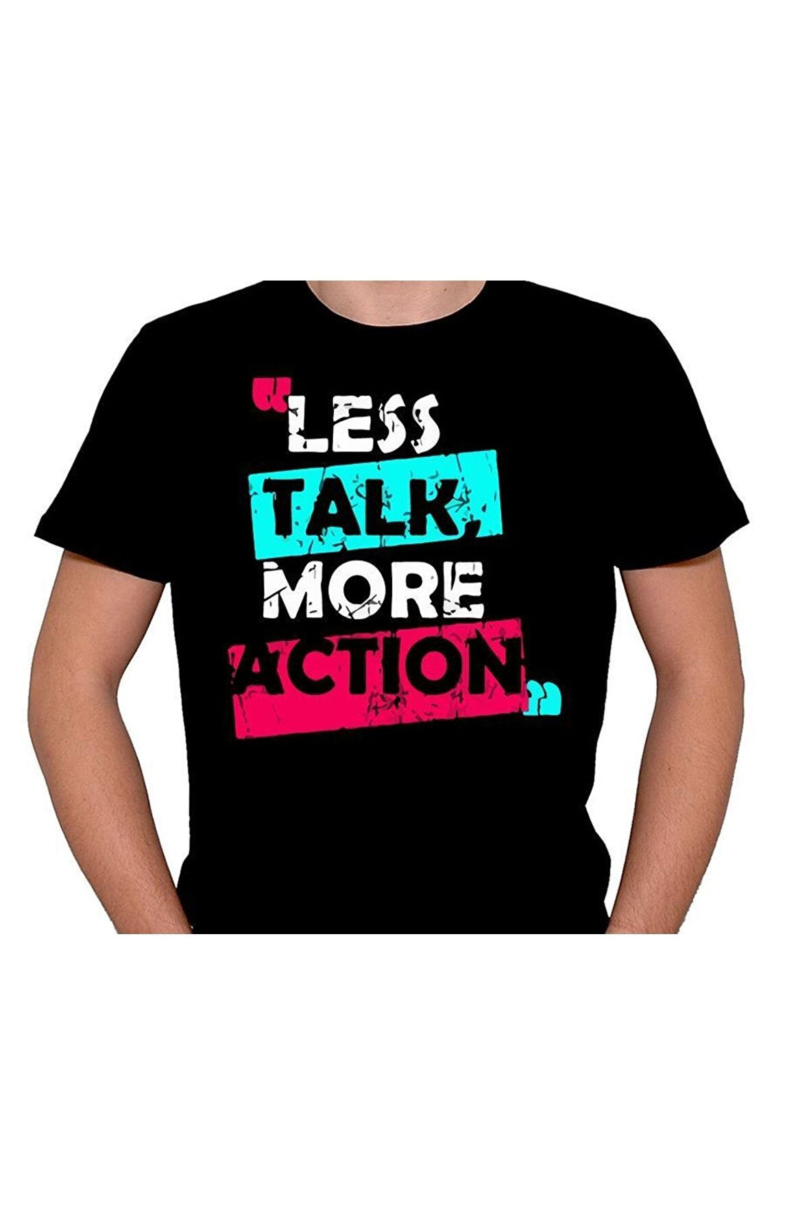 Less Talk More Action Tişört Unisex T-shirt