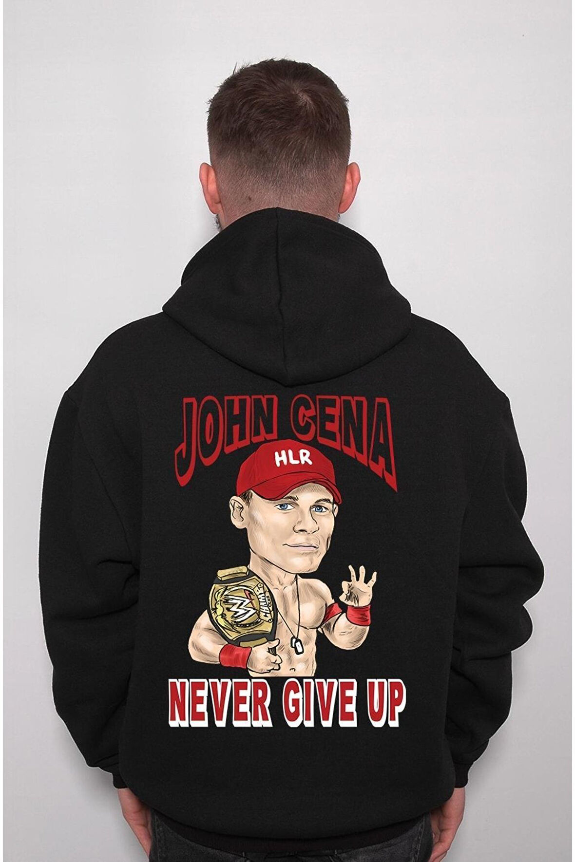 Never Give Up John Cena Sweatshirt Unisex Kapüşonlu Hoodie