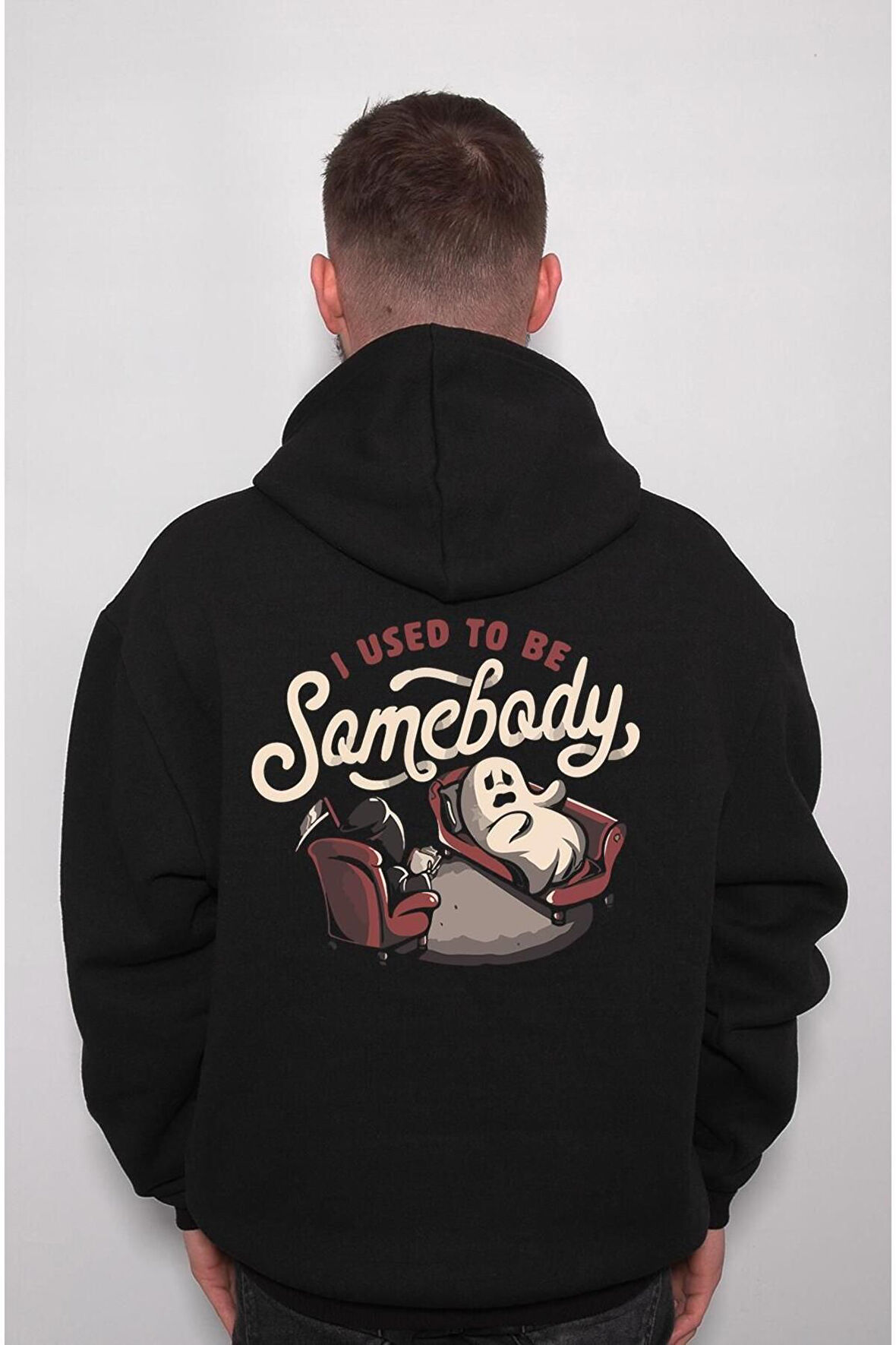 Pisikolog Azrail Hayalet Terapi I Used To Be Somebody Sweatshirt Unisex Kapüşonlu Hoodie