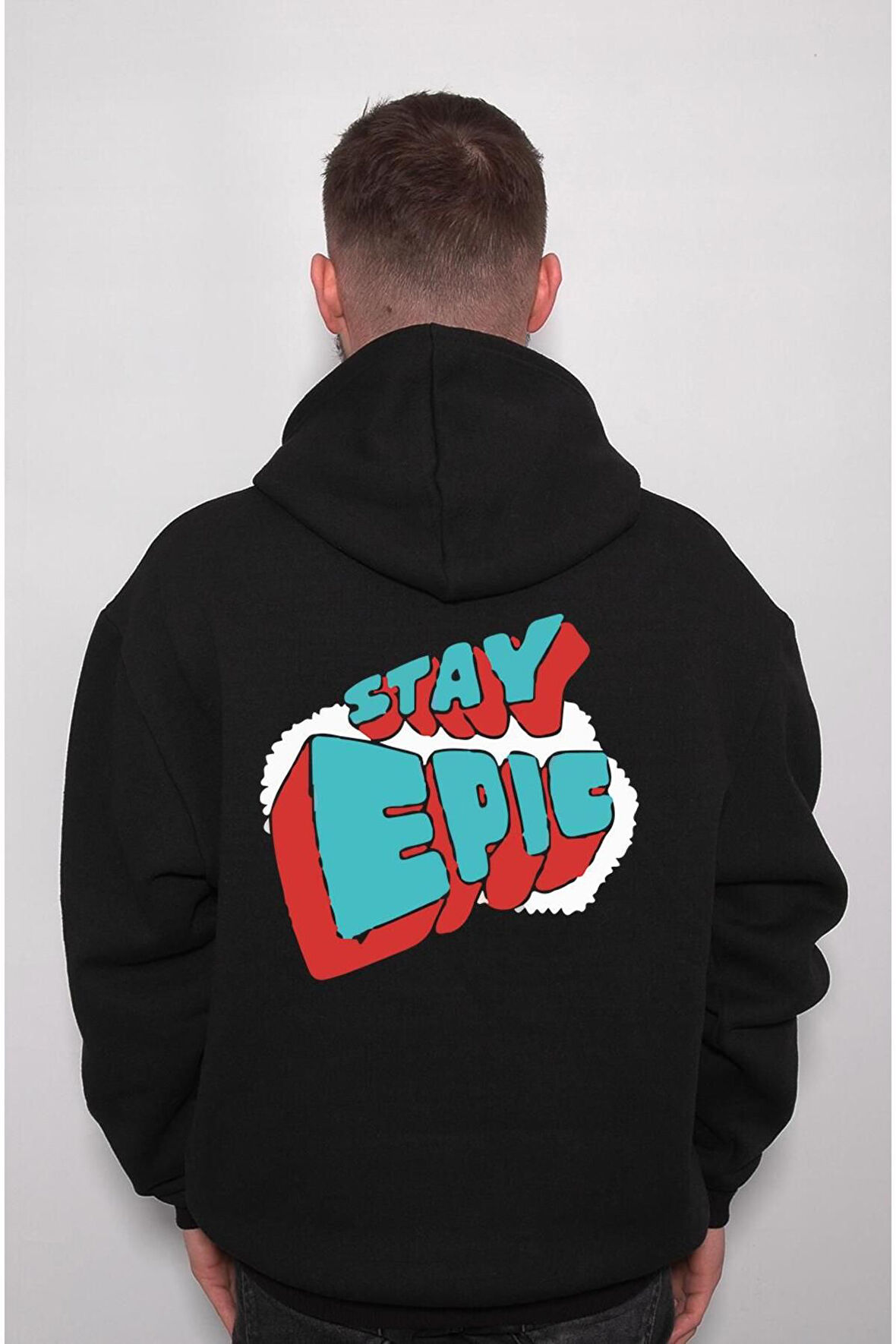 Stay Epic Destansı Kal Logo Sweatshirt Unisex Kapüşonlu Hoodie