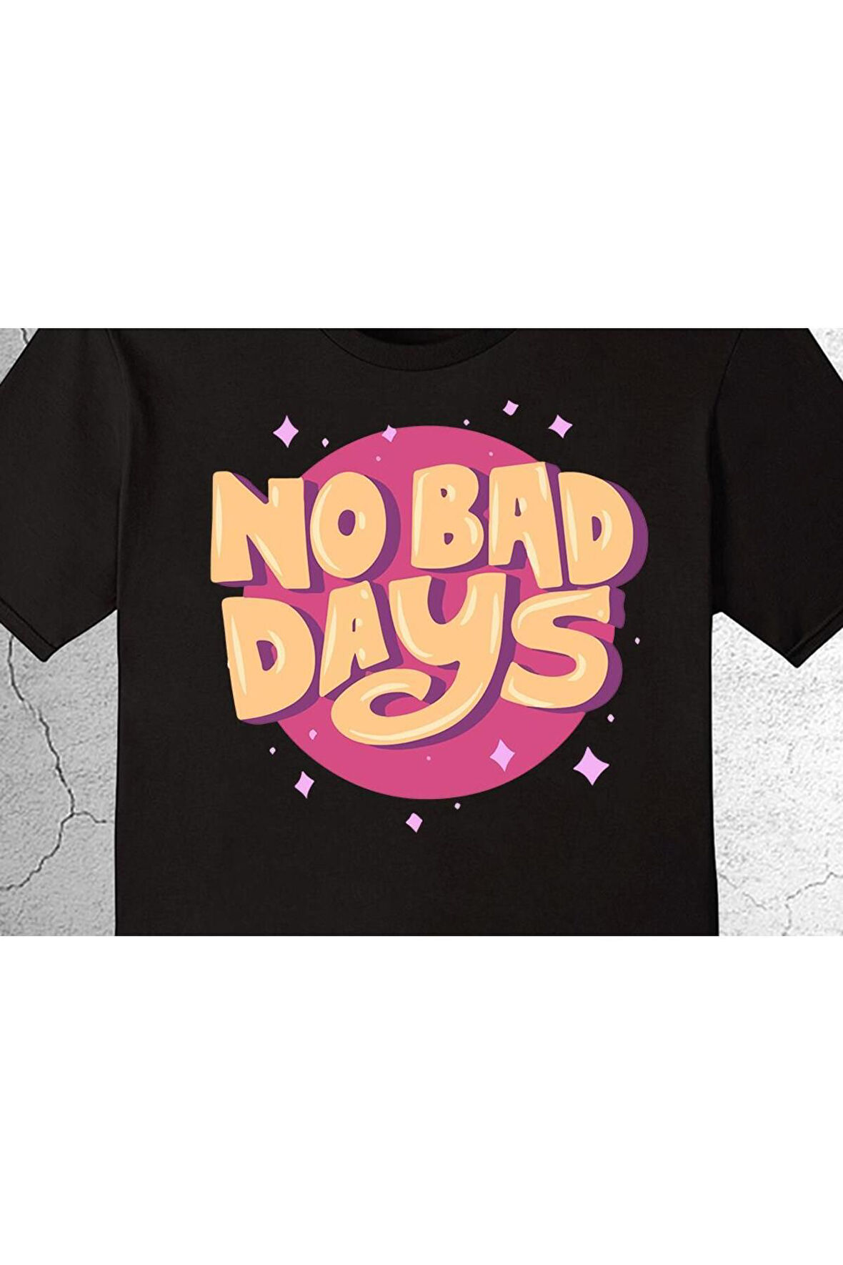 No Bad Days Kötü Gün Değil Tişört Çocuk T-shirt