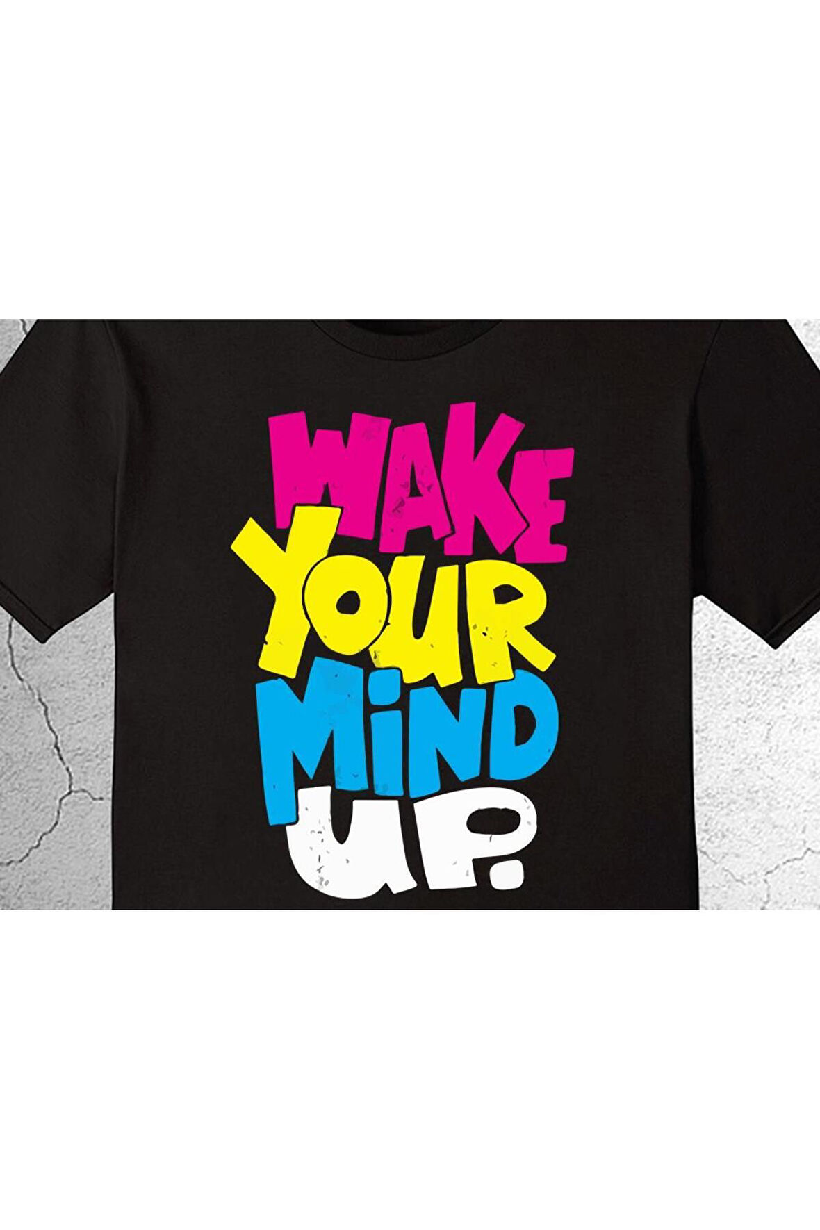 Wake Your Mind Up Aklını Uyandır Tişört Çocuk T-shirt