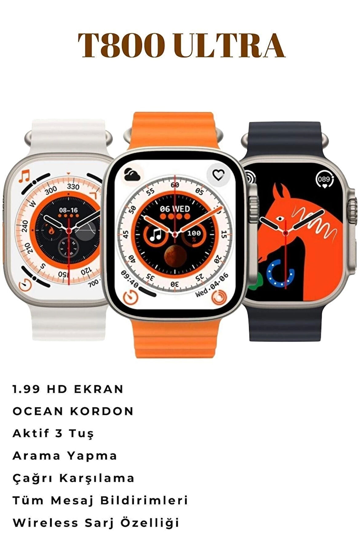 Watch 8 Series Ultra Uyumlu T800 Ultra Şık Tasaraımlı 3 Tuş Aktif 2023 Akıllı Saat