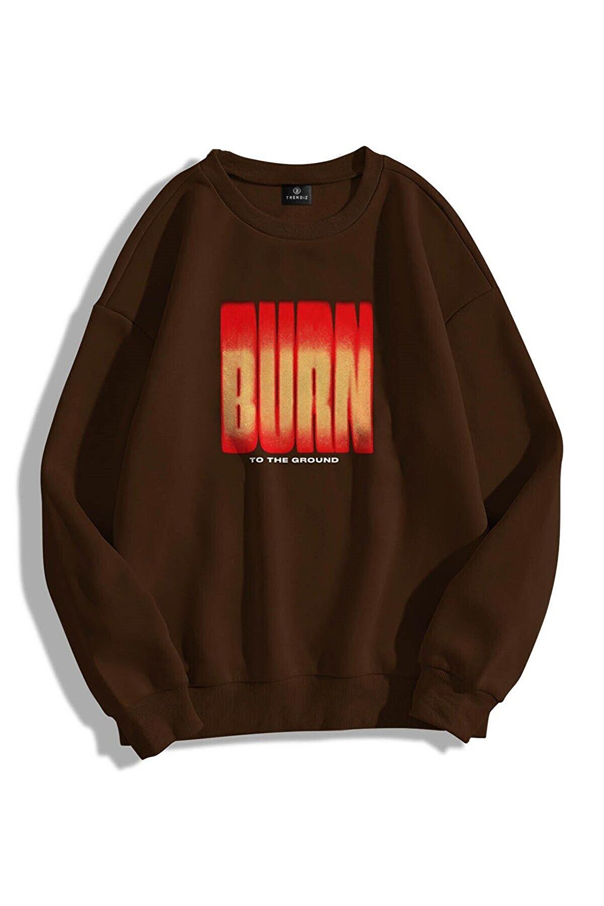 Unisex Burn To The Ground Baskılı Oversize Kahverengi Bisiklet Yaka Sweatshirt