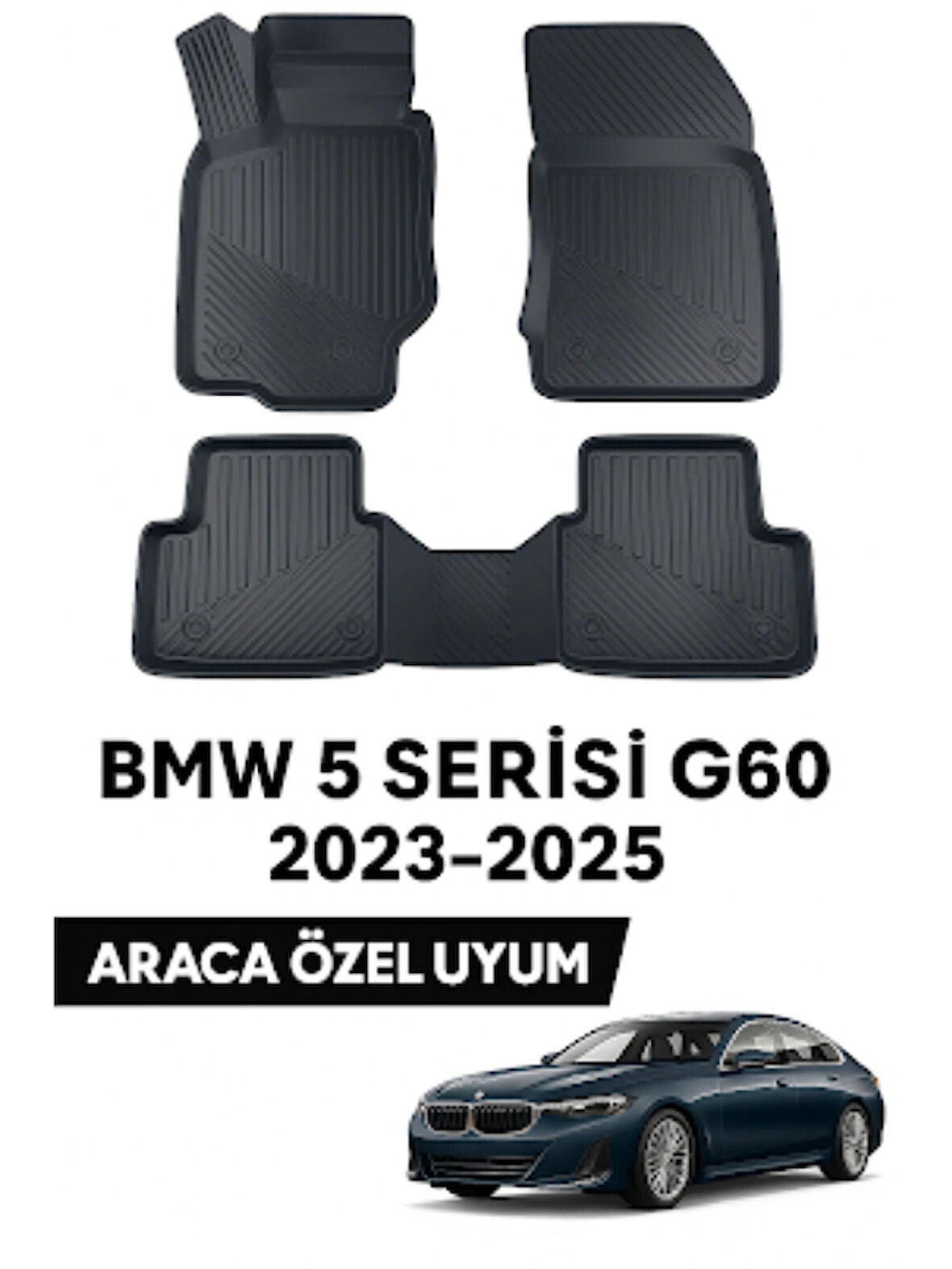 BMW 5 Serisi G60 2023–2025 3D Havuzlu Oto Paspas | Araca Özel Kauçuk