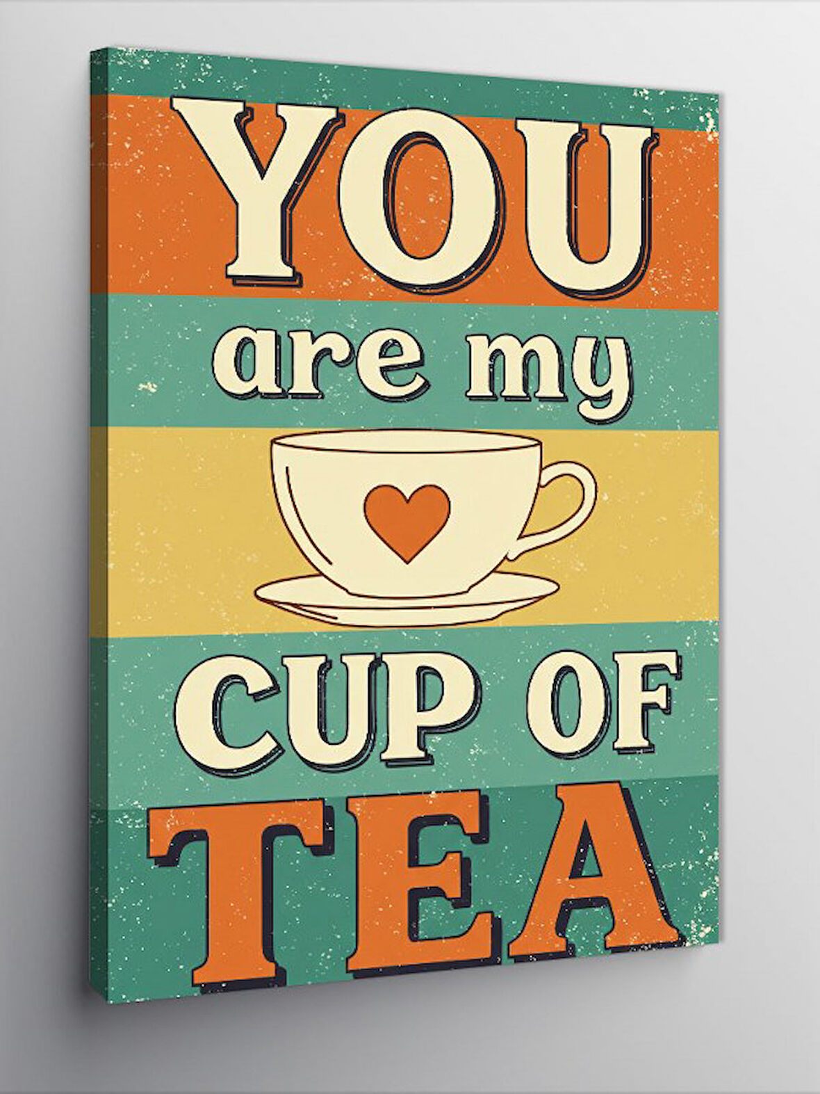 Kanvas Tablo You Are My Cup Of Tea