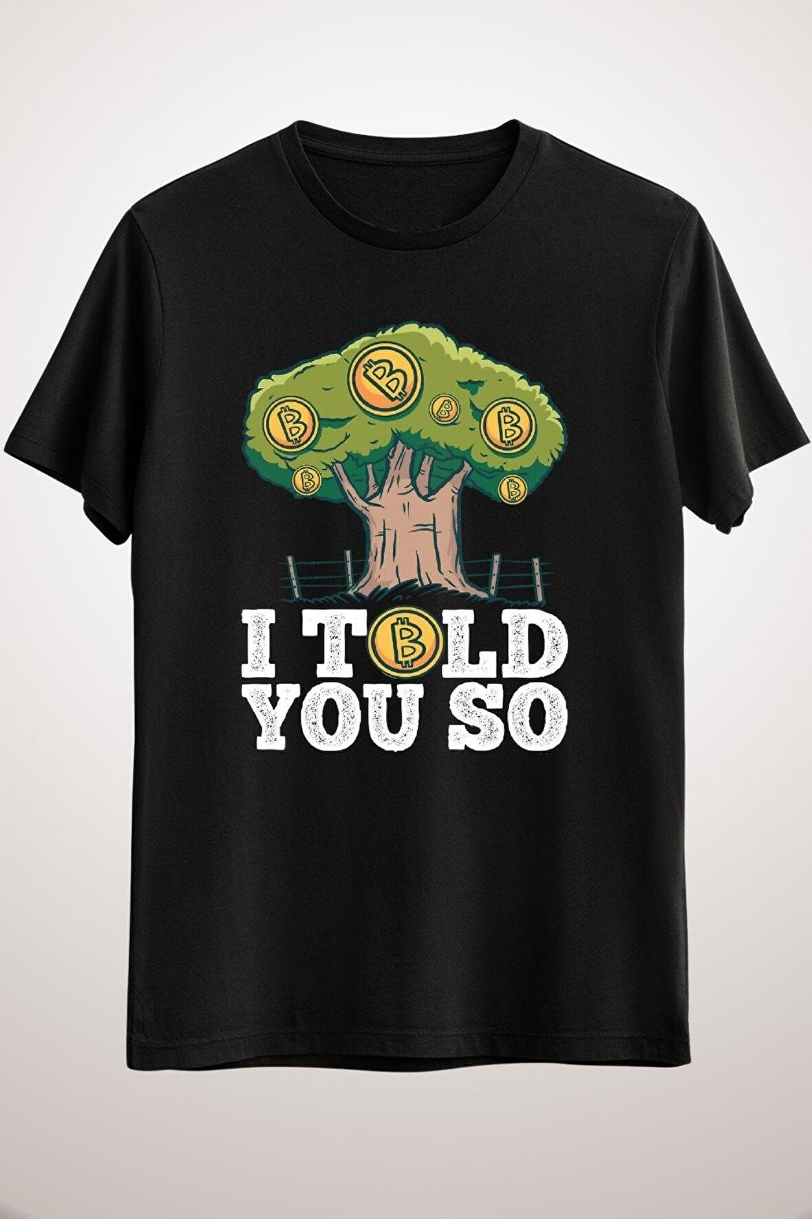 Unisex Siyah I Told You So Cryptocurrency Fan Btc Bitcoin Owner Essential T-shirt