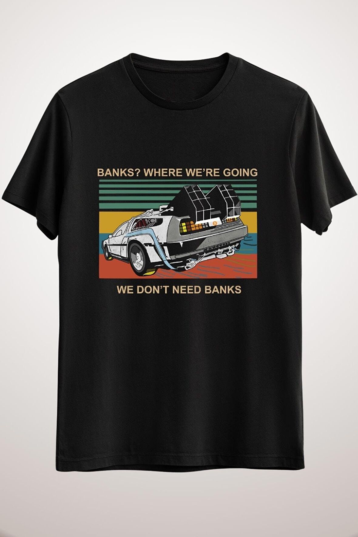 Unisex Siyah Where We're Going, We Don't Need Banks Classic T-shirt