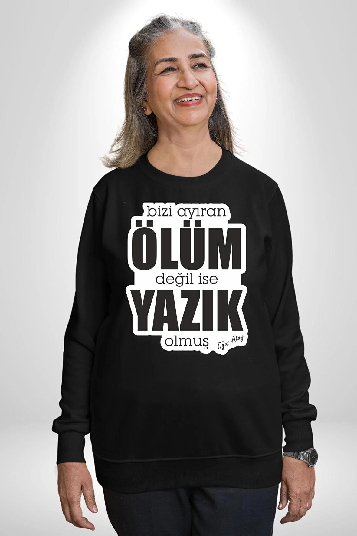 Bizi Ayıran Ölüm Değilse Yazık Olmuş Yazılı Kadın Erkek Siyah Sweatshirt 