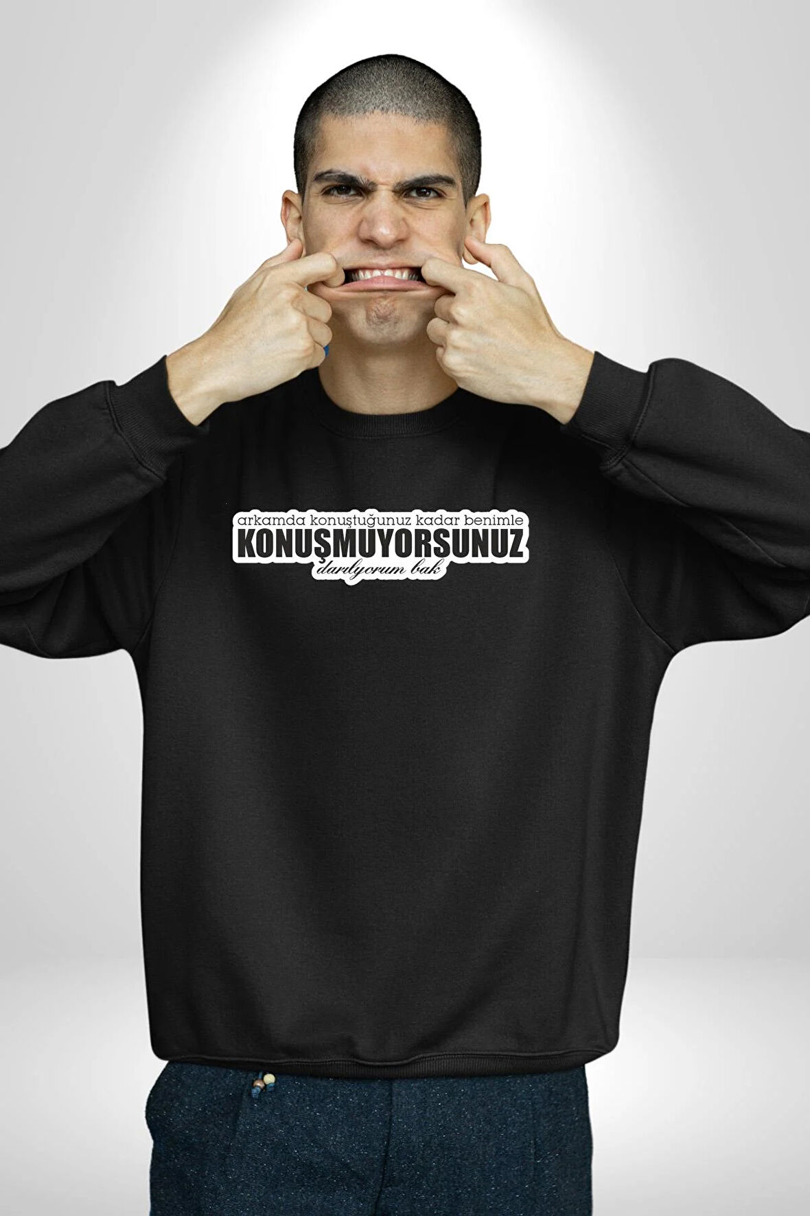 Arkamda Konuştuğunuz Kadar Benimle Konuşmuyorsunuz Darılıyorum Bak Yazılı Kadın Erkek Siyah Sweatshirt 