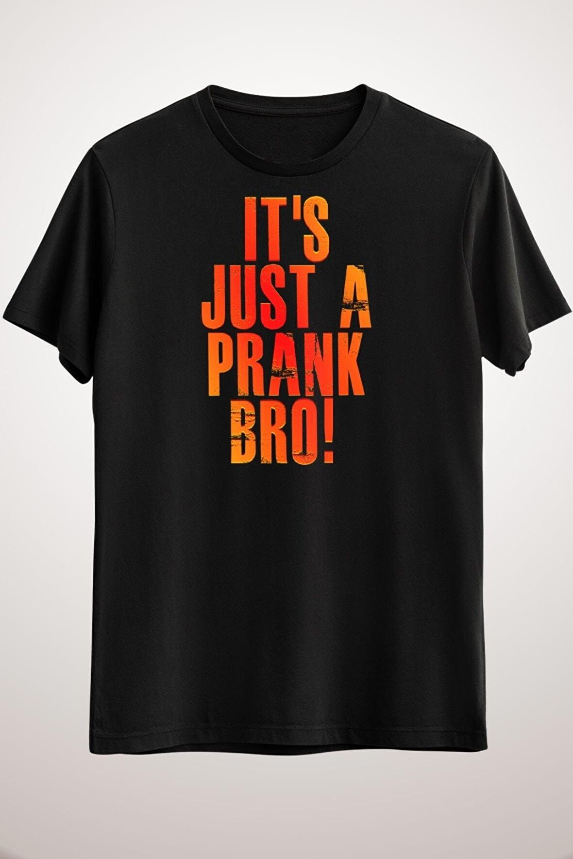 Erkek Siyah It's Just A Prank Bro!