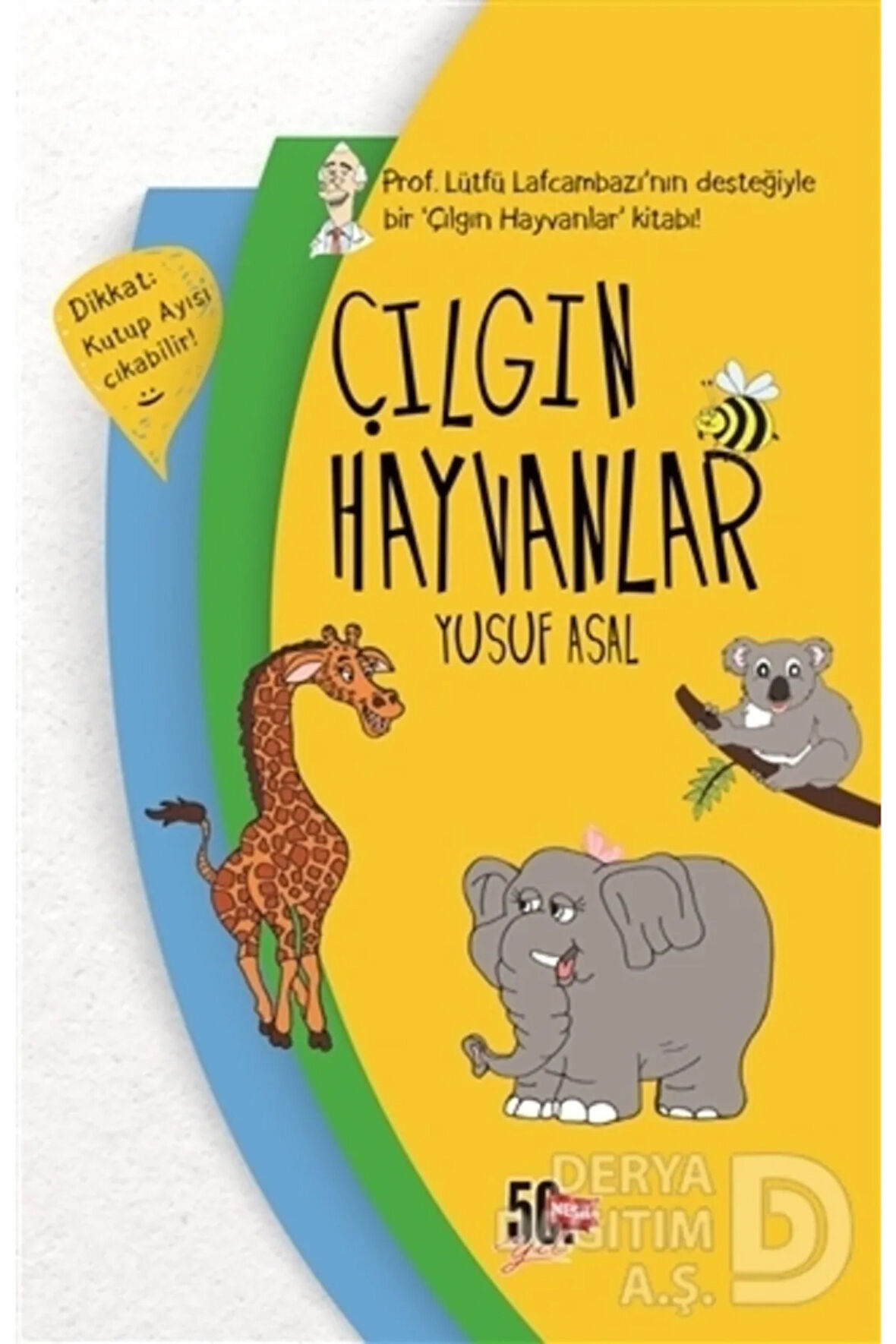 Çılgın Hayvanlar (Ciltli) kitabı - Yusuf Asal - Nesil Genç