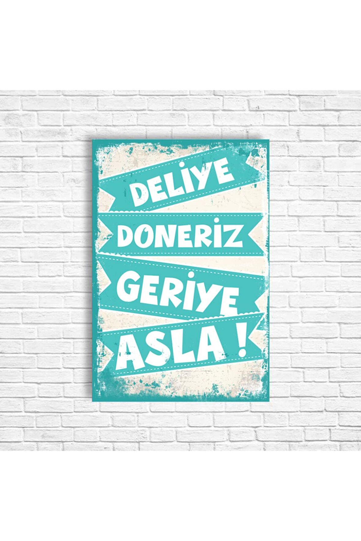 Deliye Döneriz Geriye Asla Retro Ahşap Poster